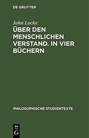 Über den Menschlichen Verstand. In vier Büchern – Band 1: Buch I und II