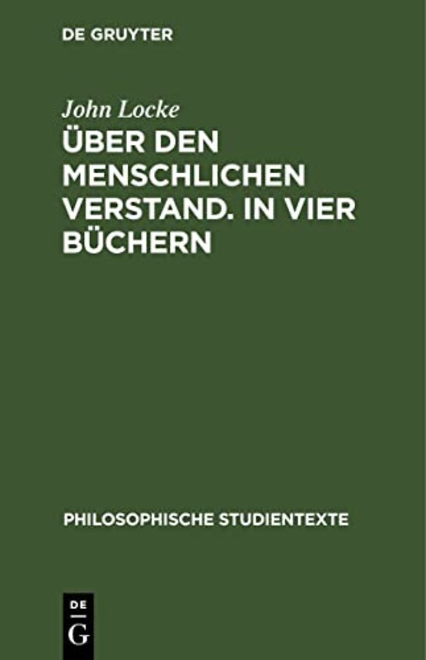 Über den Menschlichen Verstand. In vier Büchern – Band 1: Buch I und II
