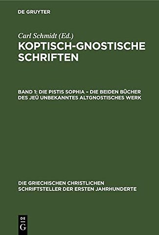 Die Pistis Sophia – Die beiden Bücher des jeû unbekanntes altgnostisches Werk
