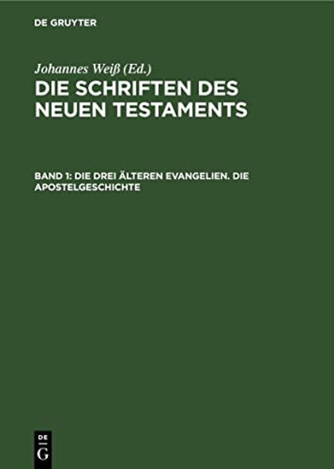 Die Drei Alteren Evangelien. Die Apostelgeschichte