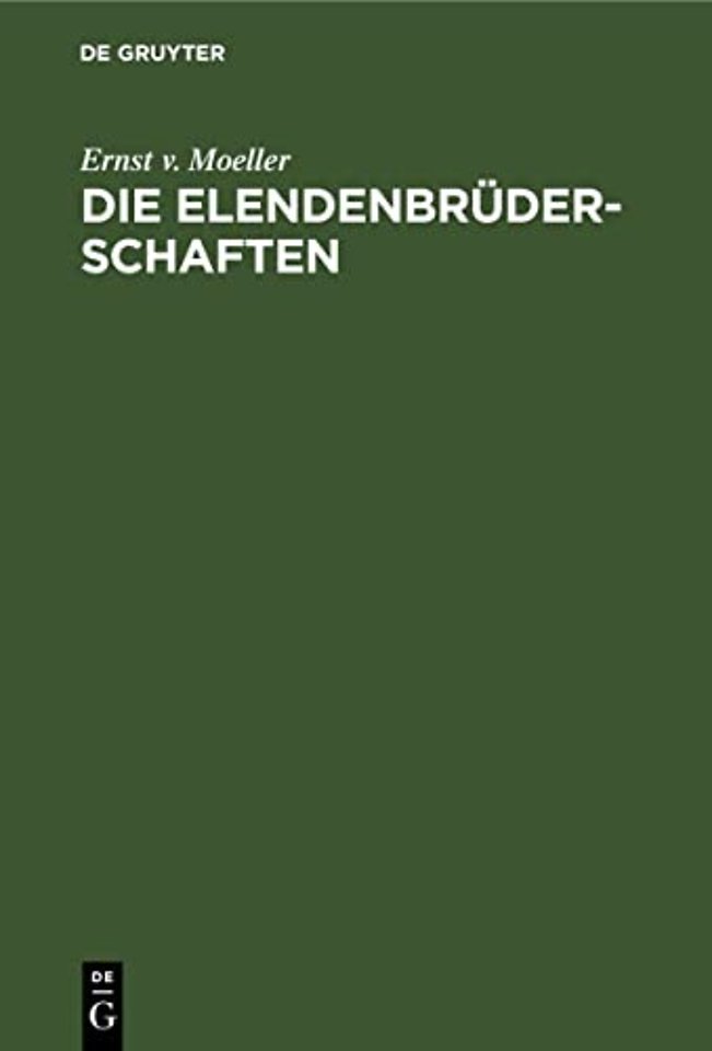 Die Elendenbrüderschaften – Ein Beitrag zur Geschichte der Fremdenfürsorge im Mittelalter