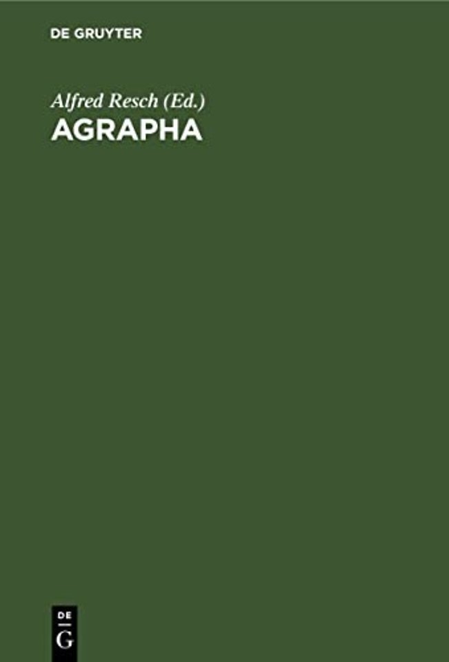 Agrapha – Aussercanonische Schriftfragmente