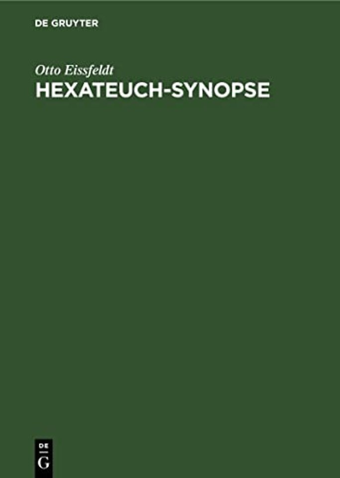 Hexateuch–Synopse – Die Erzählung der fünf Bücher Mose und des Buches Josua mit dem Anfange des Richterbuches. In ihre vier Quellen zerlegt und in