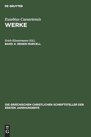 Gegen Marcell – Über die kirchliche Theologie. Die Fragmente Marcells