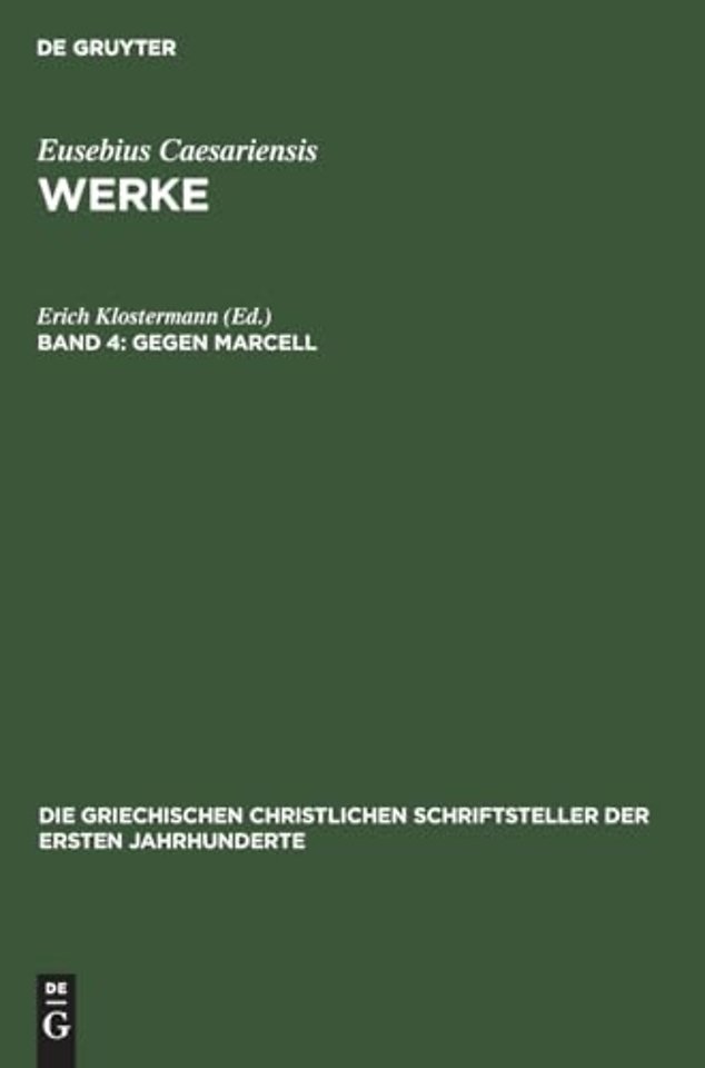 Gegen Marcell – Über die kirchliche Theologie. Die Fragmente Marcells