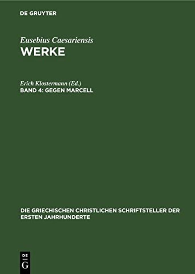 Gegen Marcell – Über die kirchliche Theologie. Die Fragmente Marcells