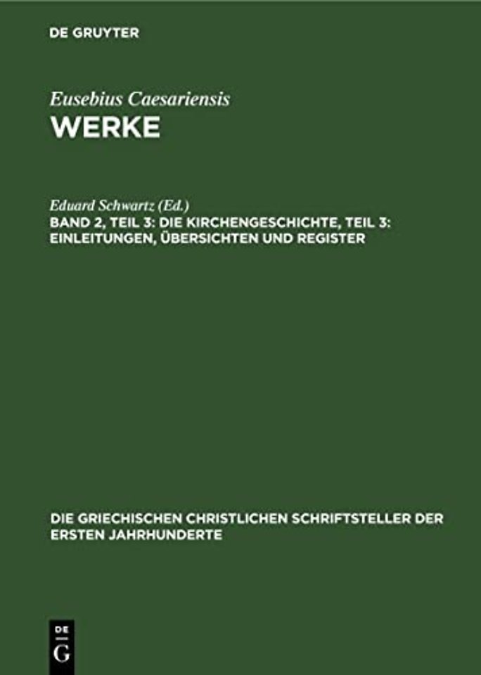 Die Kirchengeschichte, Teil 3: Einleitungen, Übersichten und Register