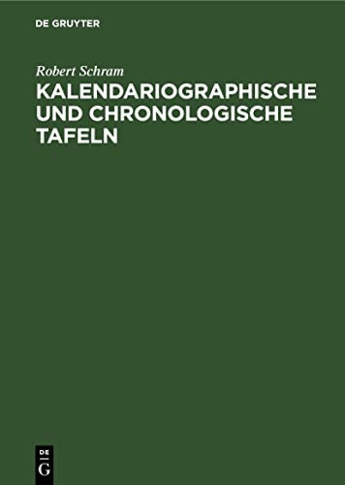 Kalendariographische und chronologische Tafeln