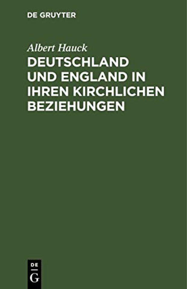 Deutschland und England in ihren kirchlichen Bez – Acht Vorlesungen im Oktober 1916 an der Universität Upsala