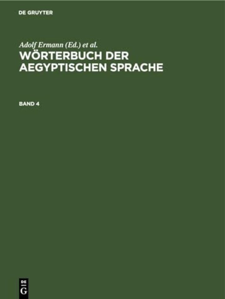 Worterbuch Der Aegyptischen Sprache. Band 4
