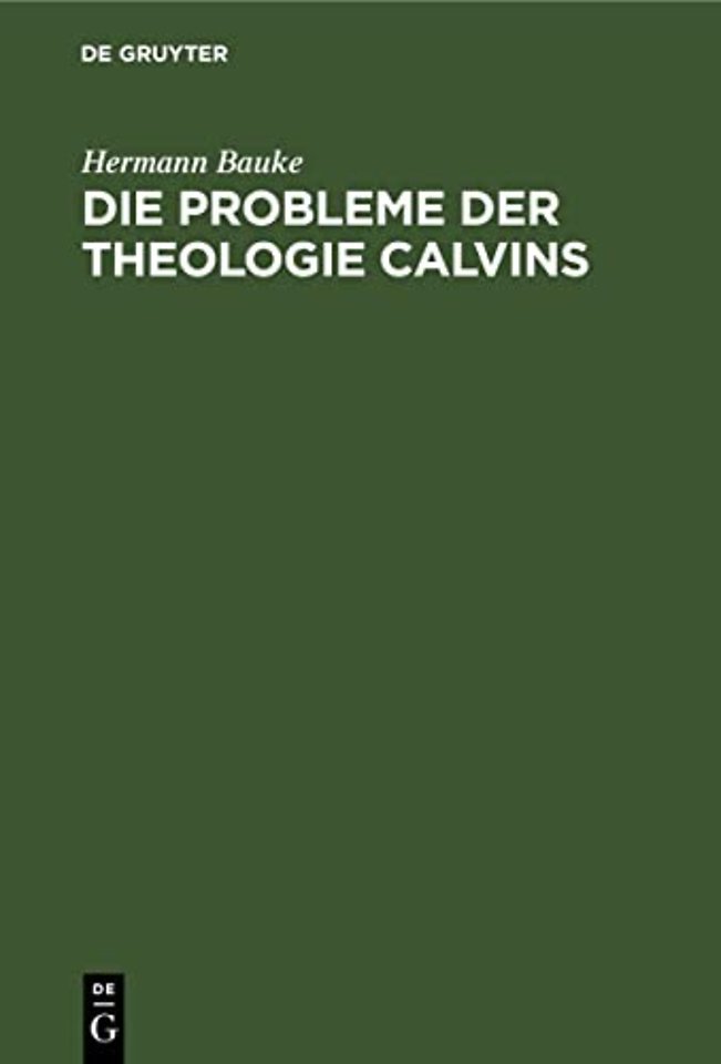 Die Probleme Der Theologie Calvins