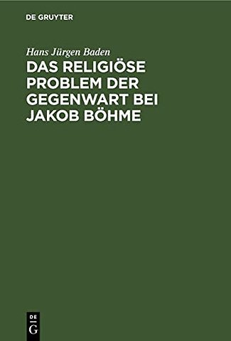 Das religiöse Problem der Gegenwart bei Jakob Böhme