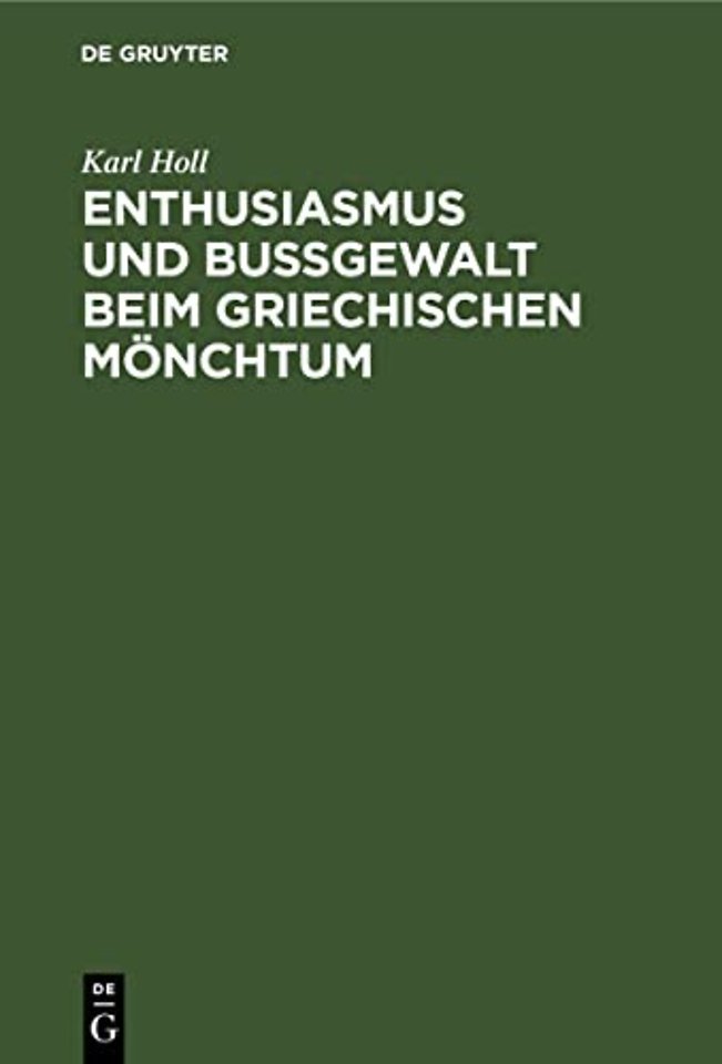 Enthusiasmus Und Bußgewalt Beim Griechischen Monchtum