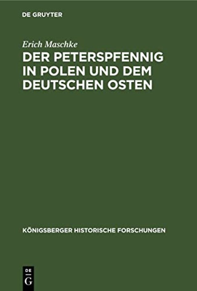 Der Peterspfennig in Polen Und Dem Deutschen Osten