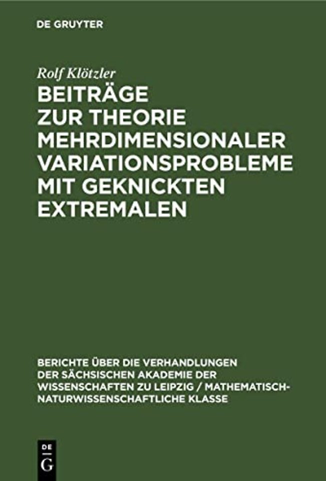 Beiträge zur Theorie mehrdimensionaler Variationsprobleme mit geknickten Extremalen