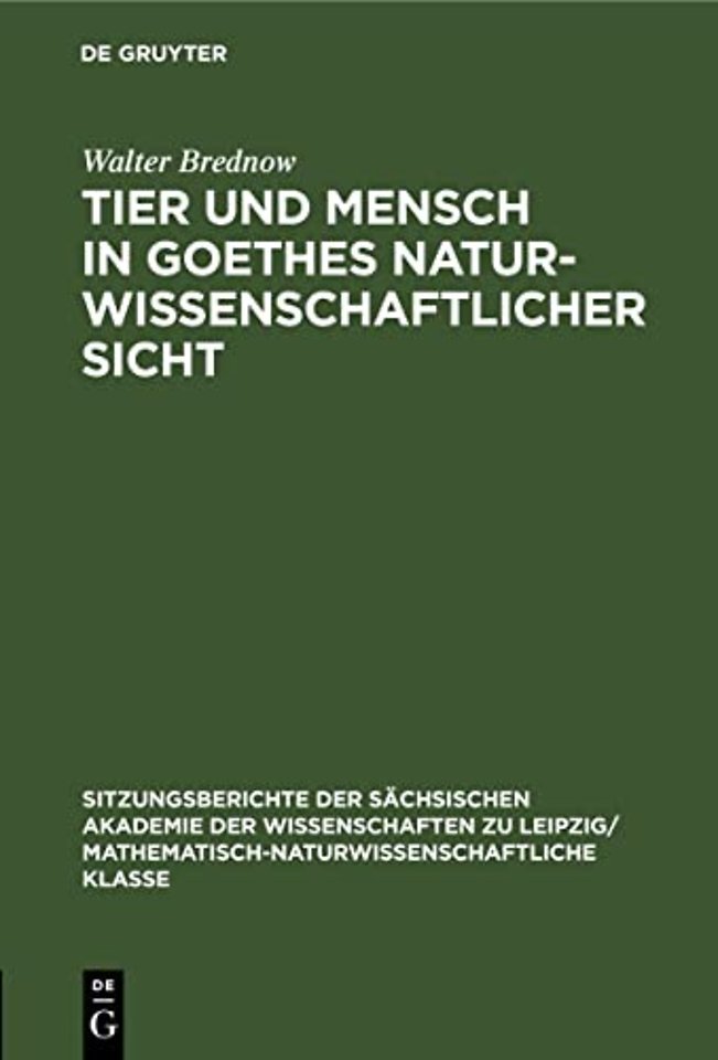 Tier Und Mensch in Goethes Naturwissenschaftlicher Sicht