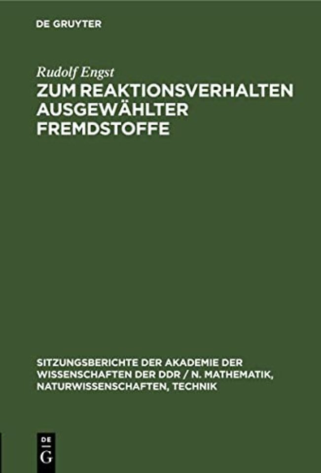 Zum Reaktionsverhalten Ausgewahlter Fremdstoffe