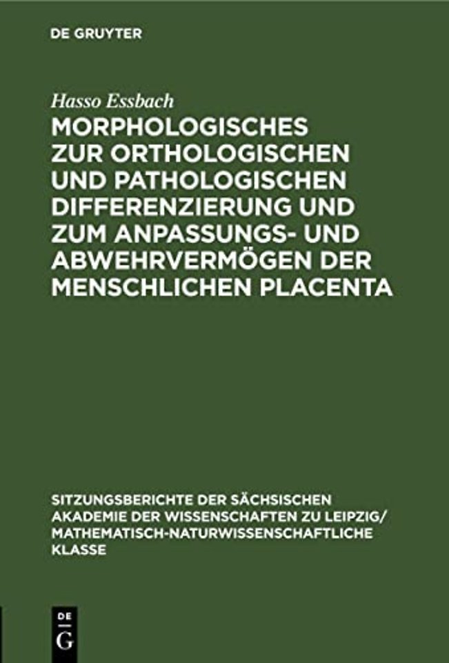 Morphologisches Zur Orthologischen Und Pathologischen Differenzierung Und Zum Anpassungs- Und Abwehrvermogen Der Menschlichen Placenta
