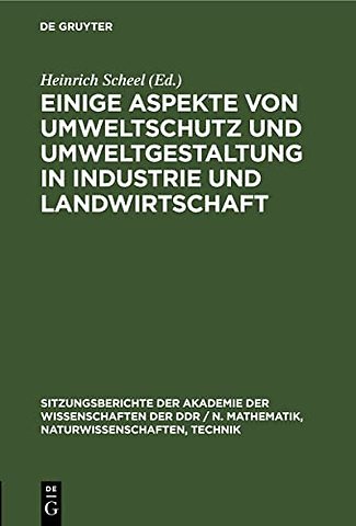 Einige Aspekte Von Umweltschutz Und Umweltgestaltung in Industrie Und Landwirtschaft