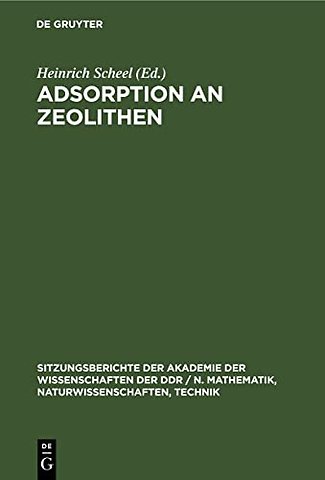 Adsorption an Zeolithen – [Vorträge des Festkolloquiums anlässlich des 60. Geburtstages von Wolfgang Schirmer, Ordentliches Mitglied der A