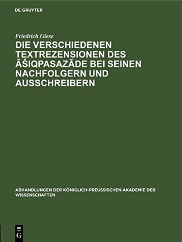 Die Verschiedenen Textrezensionen Des Āsiqpasazāde Bei Seinen Nachfolgern Und Ausschreibern