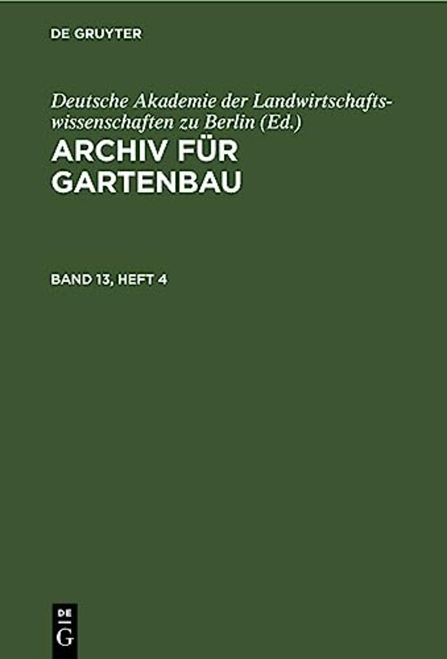 Archiv Fur Gartenbau. Band 13, Heft 4