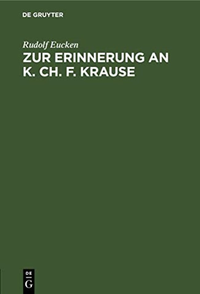 Zur Erinnerung an K. Ch. F. Krause – Festrede gehalten zu Eisenberg am 100. Geburtstage des Philosophen