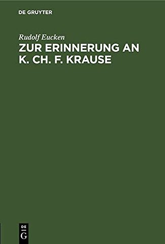 Zur Erinnerung an K. Ch. F. Krause – Festrede gehalten zu Eisenberg am 100. Geburtstage des Philosophen
