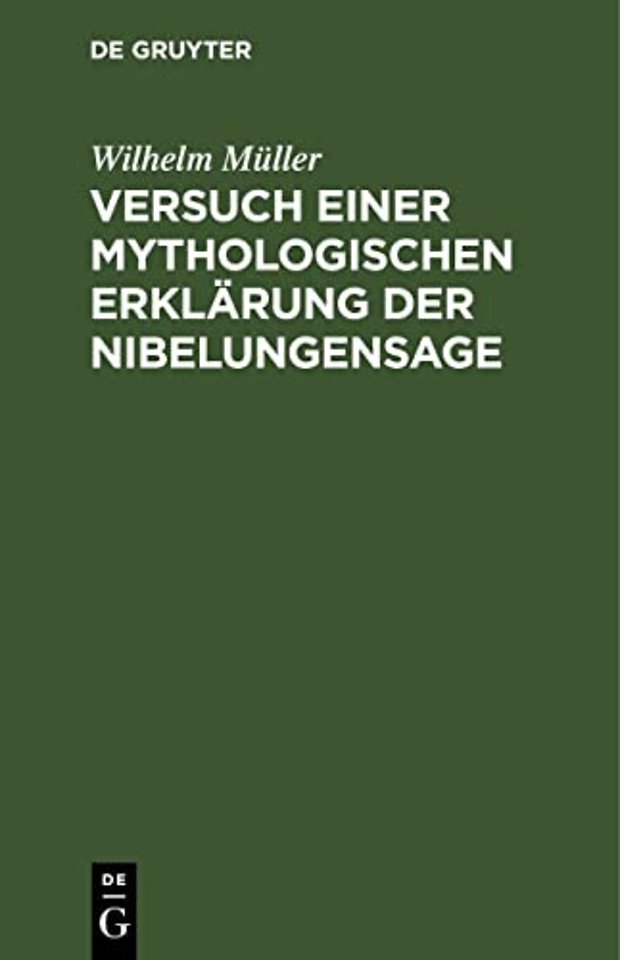Versuch einer mythologischen Erklärung der Nibelungensage