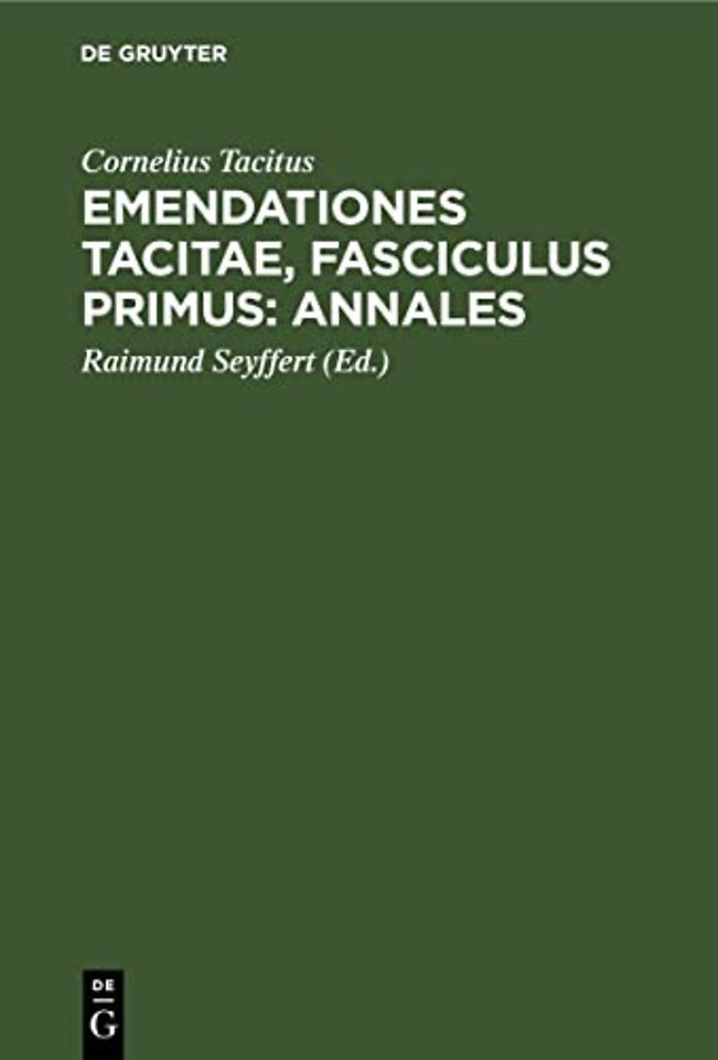 Emendationes Tacitae, Fasciculus Primus: Annales