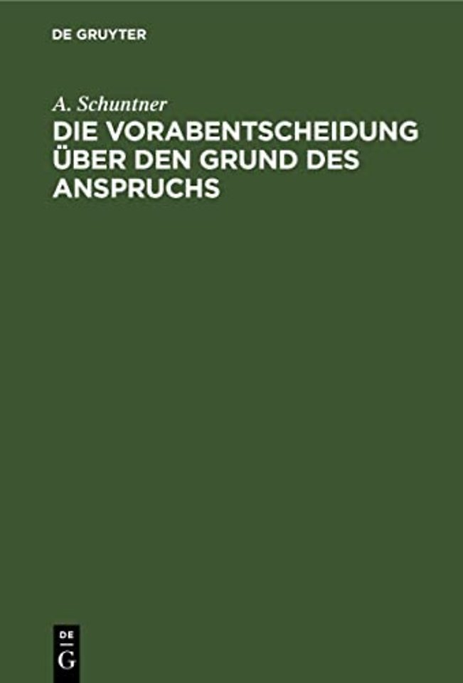 Die Vorabentscheidung über den Grund des Anspruc – Eine Darstellung des Verfahrens nach §§ 304, 538 ZPO