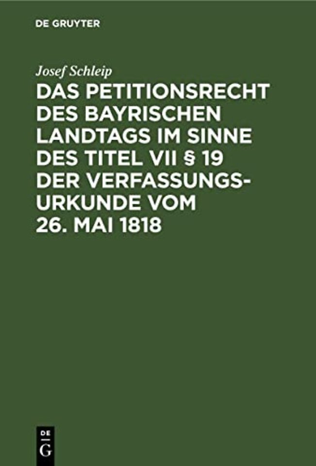 Das Petitionsrecht Des Bayrischen Landtags Im Sinne Des Titel VII § 19 Der Verfassungsurkunde Vom 26. Mai 1818