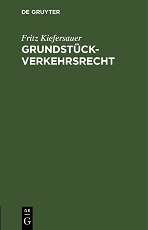 Grundstückverkehrsrecht – Preisbildung und Preisüberwachung bei Grundstücken, Einschränkung des Verkehrs mit landwirtschaftlichen Grundstücken
