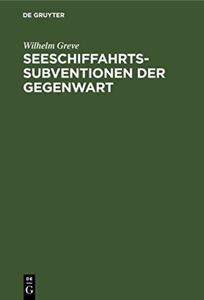 Seeschiffahrts–Subventionen der Gegenwart