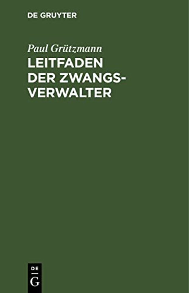 Leitfaden der Zwangsverwalter – In amtlichen Auftrage verfasst