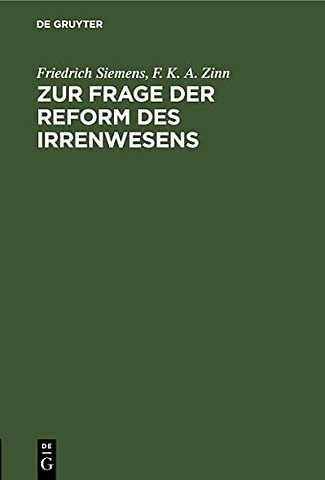 Zur Frage Der Reform Des Irrenwesens