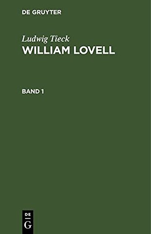 Ludwig Tieck: William Lovell. Band 1