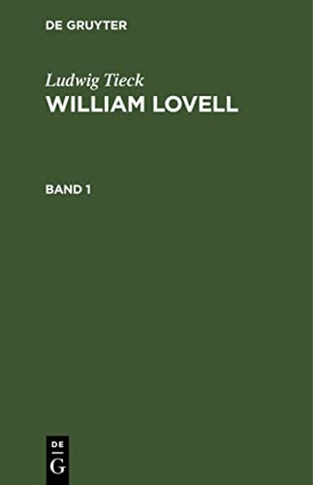 Ludwig Tieck: William Lovell. Band 1