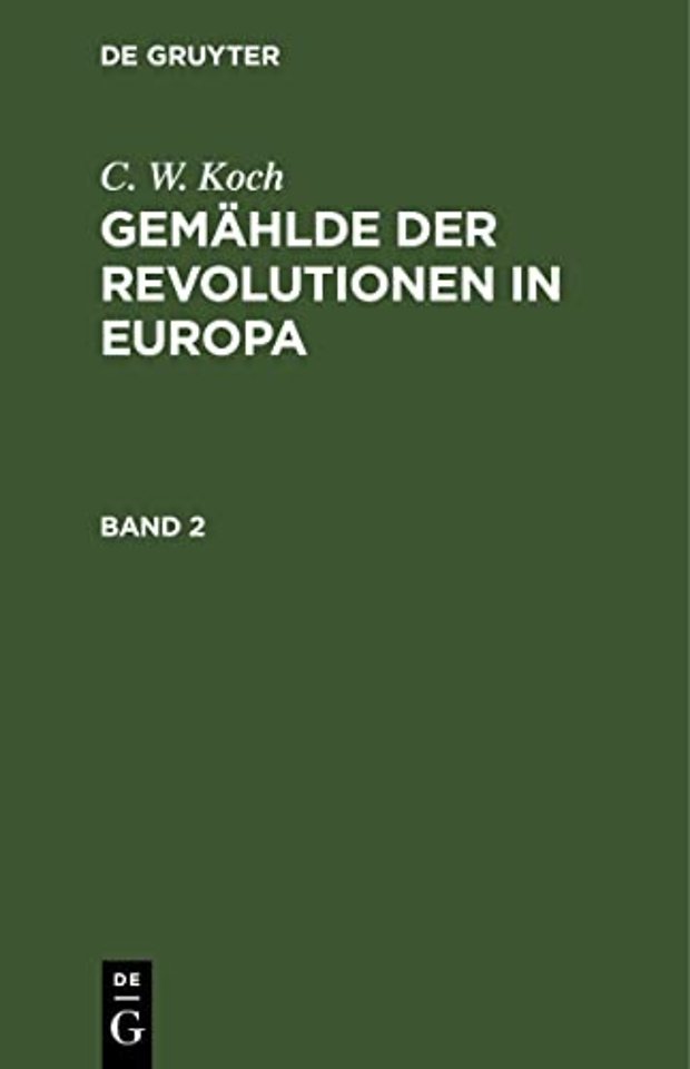 C. W. Koch: Gemählde der Revolutionen in Europa. Band 2