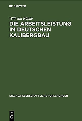 Die Arbeitsleistung im deutschen Kalibergbau – Unter besonderer Berücksichtigung des hannoverschen Kalibergbaues