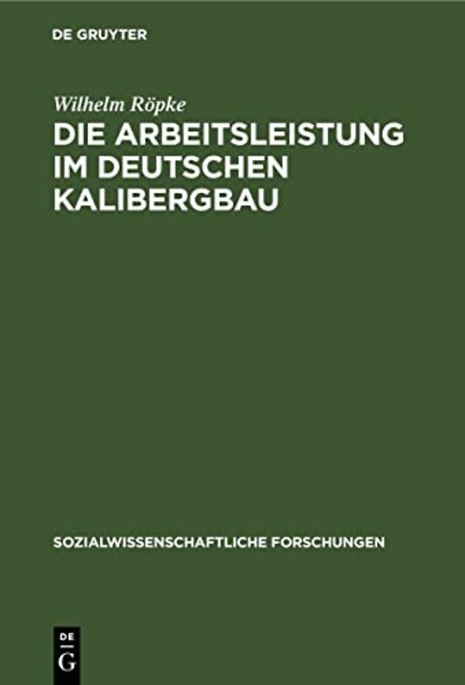 Die Arbeitsleistung im deutschen Kalibergbau – Unter besonderer Berücksichtigung des hannoverschen Kalibergbaues