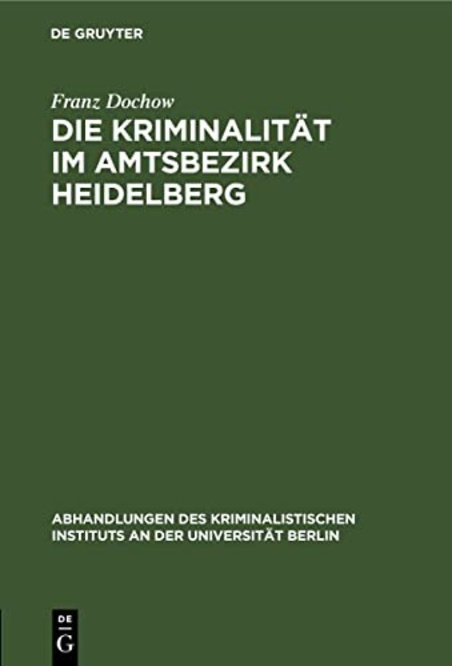 Die Kriminalitat Im Amtsbezirk Heidelberg