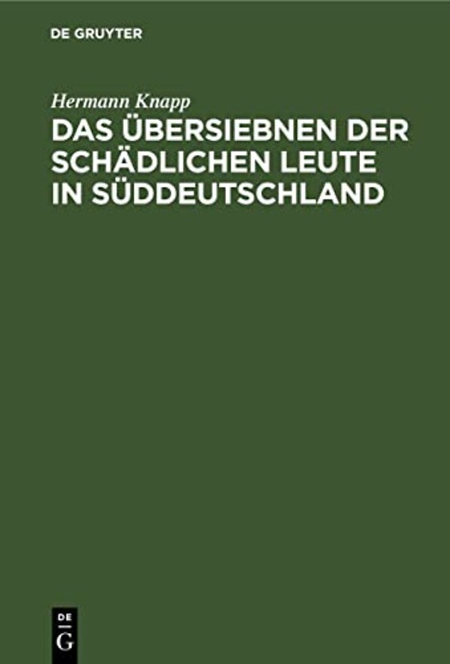 Das Übersiebnen der schädlichen Leute in Süddeut – Ein rechtshistorischer Beitrag und Nachtrag