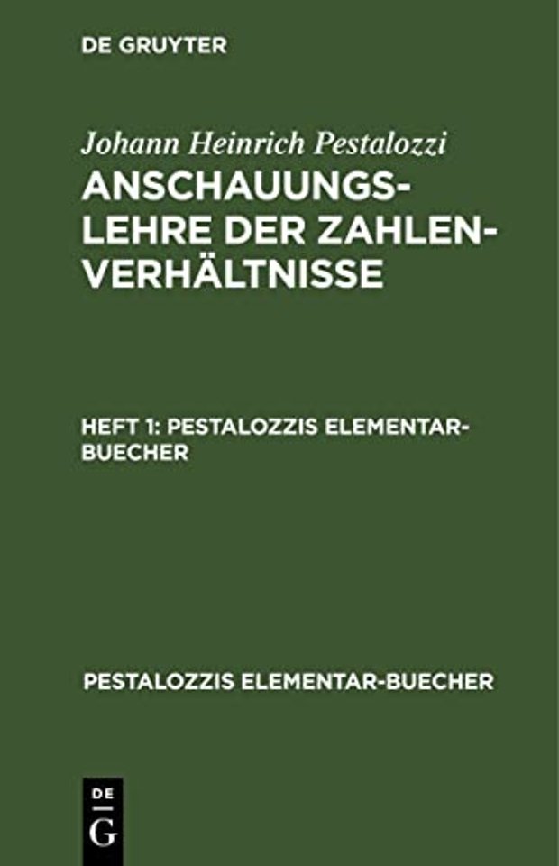 Johann Heinrich Pestalozzi: Anschauungslehre der Zahlenverhältnisse. Heft 1