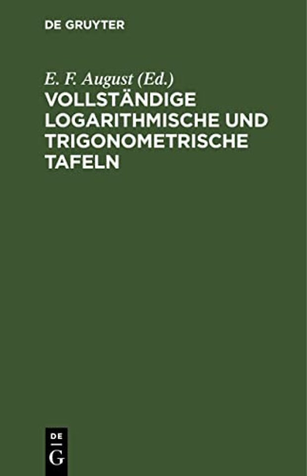 Vollständige logarithmische und trigonometrische Tafeln