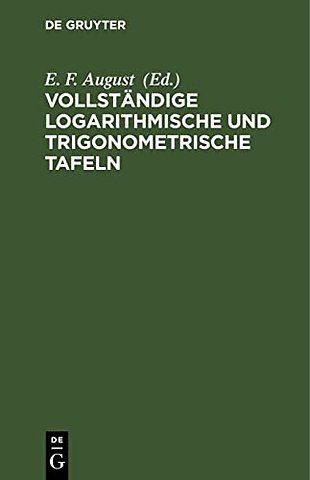 Vollständige logarithmische und trigonometrische TAFELN