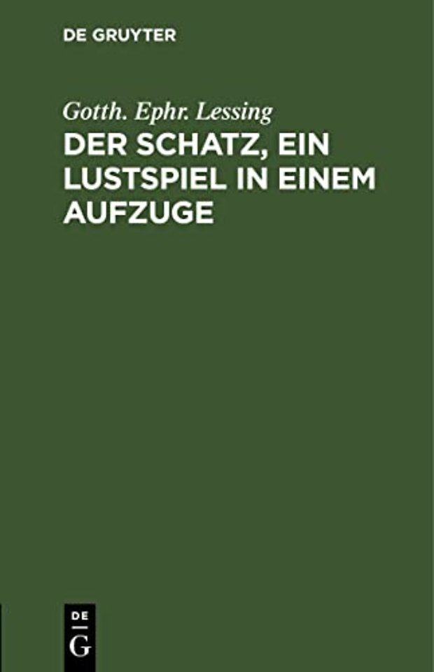 Der Schatz, ein Lustspiel in einem Aufzuge