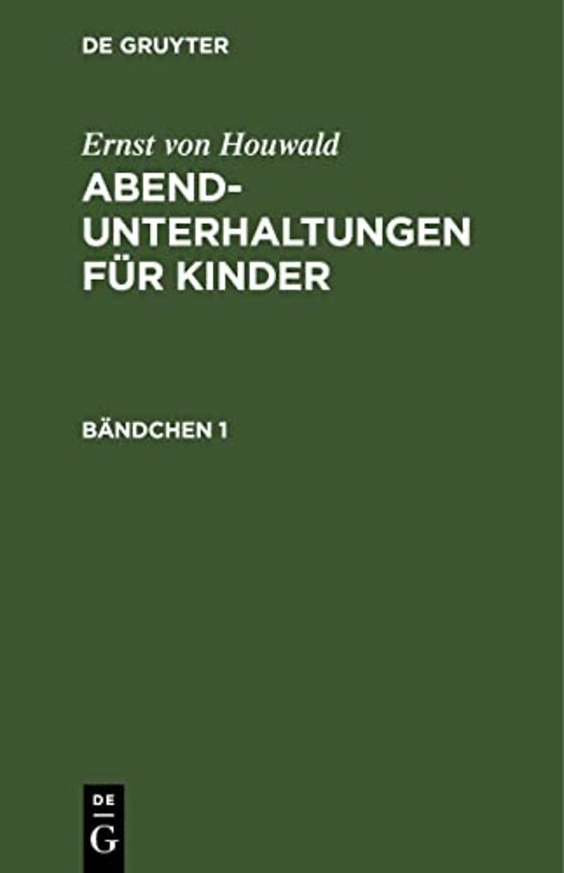 Ernst von Houwald: Abend–Unterhaltungen für Kinder. Bändchen 1