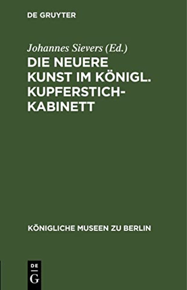 Die neuere Kunst im Königl. Kupferstichkabinett – Eine Anleitung zur Benutzung der Sammlung