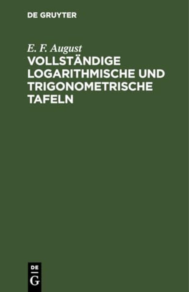 Vollständige logarithmische und trigonometrische TAFELN